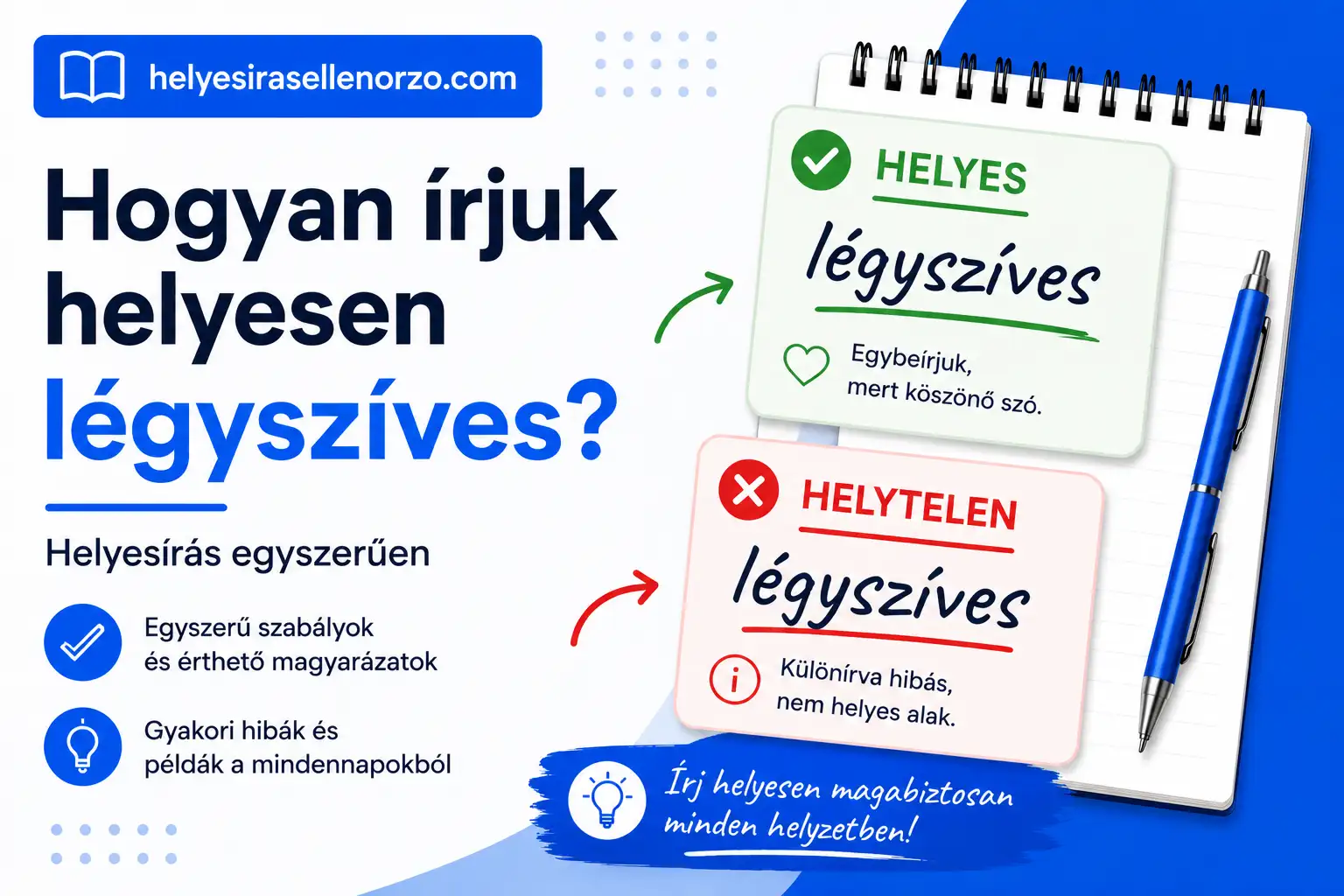 Hogyan írjuk helyesen légyszíves? Magyar helyesírási útmutató egyszerű magyarázattal és példákkal